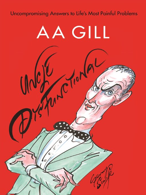 Title details for Uncle Dysfunctional by AA Gill - Wait list
